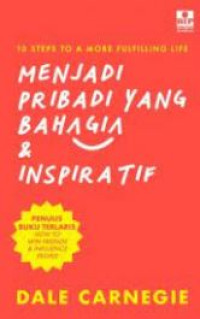 Image of 10 Steps To a More Fulfilling Life: Menjadi Pribadi Yang Bahagia dan Inspiratif