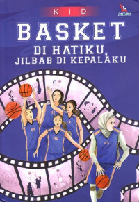 Image of Basket Di Hatiku, Jilbab di Kepalaku