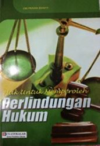 Image of Hak untuk Memperoleh Perlindungan Hukum