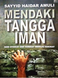 Image of Mendaki Tangga Iman : Dari Syariat, Tarekat Menuju Hakikat
