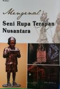 Image of Mengenal Seni Rupa Terapan Nusantara