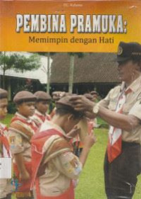 Image of Pembina Pramuka : Memimpin dengan Hati