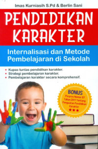 Image of Pendidikan Karakter : internalisasi dan Metode Pembelajaran di Sekolah
