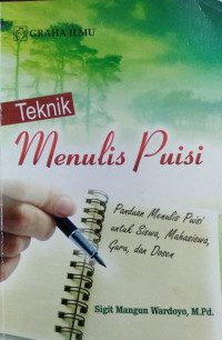 Image of Teknik Menulis Puisi: Panduan Menulis Puisi untuk Siswa, Mahasiswa, Guru dan Dosen
