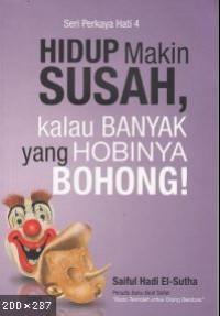 Image of Hidup Makin Susah, kalau Banyak yang Hobinya Bohong!