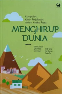 Image of Menghirup Dunia : Kumpulan Kisah Perjalanan Dalam Aneka Rasa