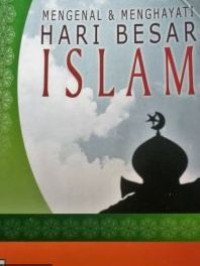 Image of Mengenal dan Menghayati Hari Besar Islam