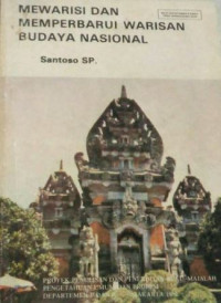 Image of Mewarisi dan Memperbarui Warisan Budaya Nasional