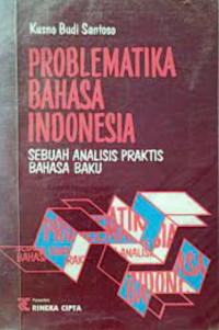 Image of Problematika Bahasa Indonesia : sebuah analisis praktis bahasa baku