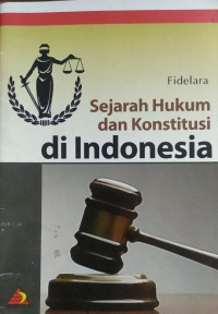 Image of Sejarah Hukum dan Konstitusi di Indonesia