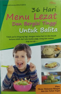 Image of 36 Hari Menu Lezat dan Bergizi Tinggi untuk Balita