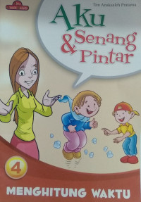 Image of Aku Senang dan Pintar 4 : Menghitung Waktu