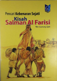 Image of Pencari Kebenaran Sejati : Kisah Salman Al-Farisi