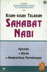 Image of Kisah-kisah Teladan Sahabat Nabi 3 : Episode Hijrah, Memberikan Pertolongan